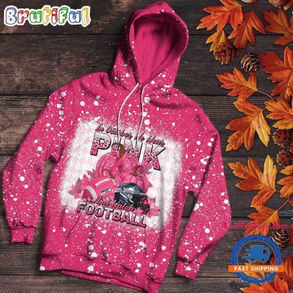 NFL Seattle Seahawks Special Breast Cancer Awareness In October We Wear Pink And Watch Football Hoodie Shirt