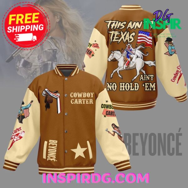 Beyonce Cowboy Carter This Aint Texas Aint No Holdem Baseball Jacket