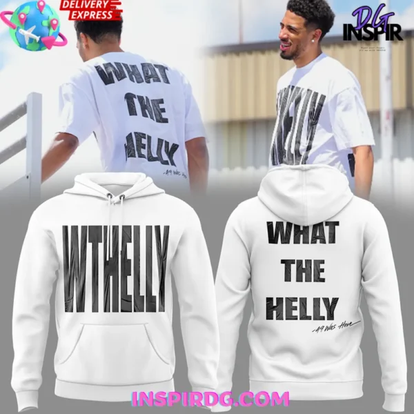 What The Helly 49 Was Here Special Hoodie T-shirt