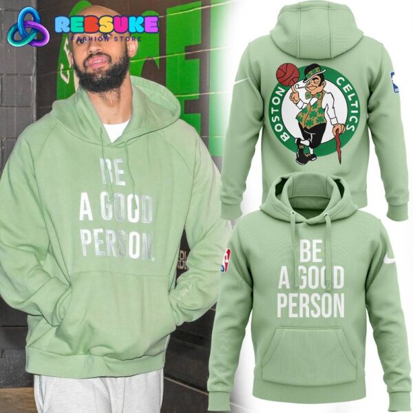 Boston Celtics Basketball Team Be A Good Person Combo Hoodie