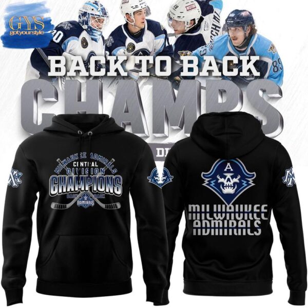Milwaukee Admirals BACK TO BACK CENTRAL DIVISION CHAMPIONS Hoodie