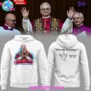 Pope Leo XIV Robert Francis Prevost 2025 Hoodie Hoodie T-shirt Sweatshirt All Merchandise
