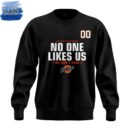 Fort Wayne Komets No One Likes Us Sweatshirt