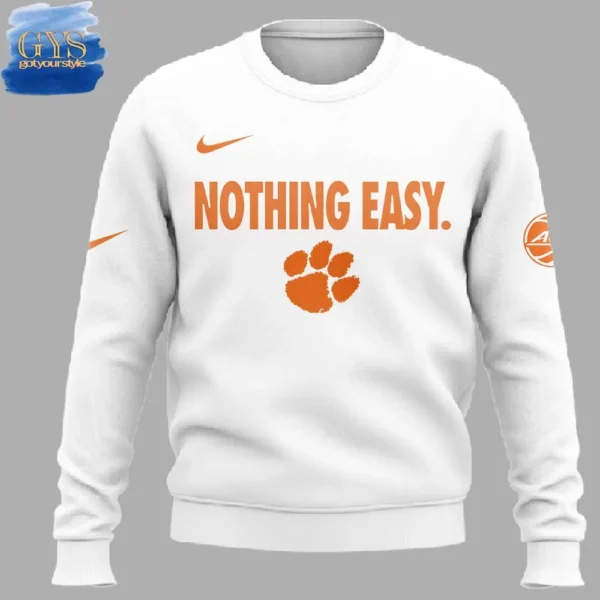Clemson Tigers Basketball Nothing Easy Limited Edition Sweatshirt - Image 2