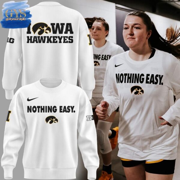Iowa Hawkeyes Nothing Easy Limited Edition Sweatshirt