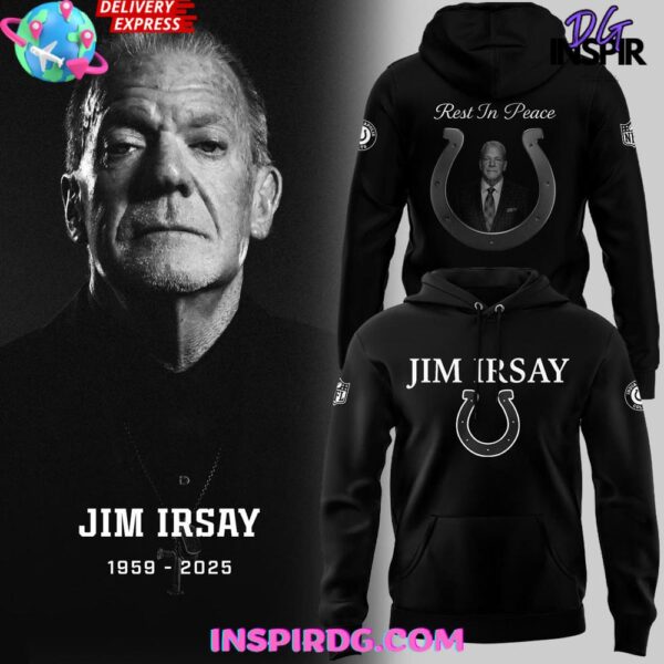 Rest in Peace Jim Irsay 1959–2025 NFL Indianapolis Colts Tribute Hoodie T-shirt Sweatshirt All Merchandise
