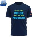 WE'VE GOT PAIGE YOU'VE GOT PROBLEMS Dallas Wings T-Shirt