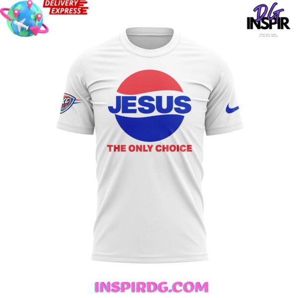 Oklahoma City Thunder Jesus The Only Choice Special T-Shirt - Image 2