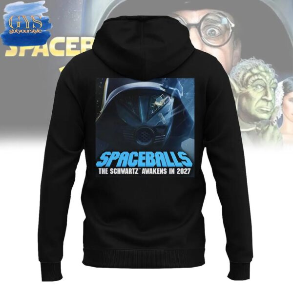 Spaceballs 2 The Schwartz Awakens in 2027 Hoodie - Image 3