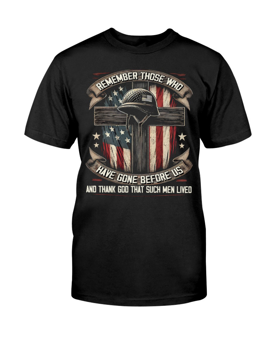 Remembering Those Who Have Gone Before Us T-Shirt Father's Day Gift