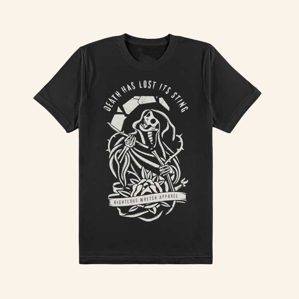 Righteous Wretch Merch Death Has Lost Its Sting Shirt Gifts For Boyfriend