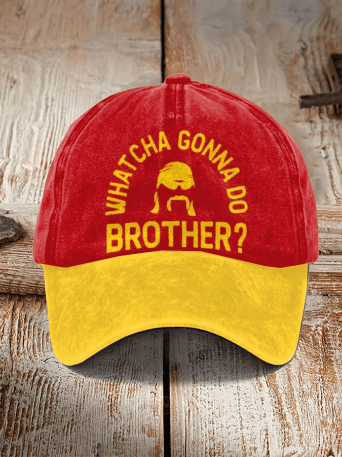 Rip Brother Wrestler Hat Hulkamania Whatcha Gonna Do Brother Hat Fans Gifts