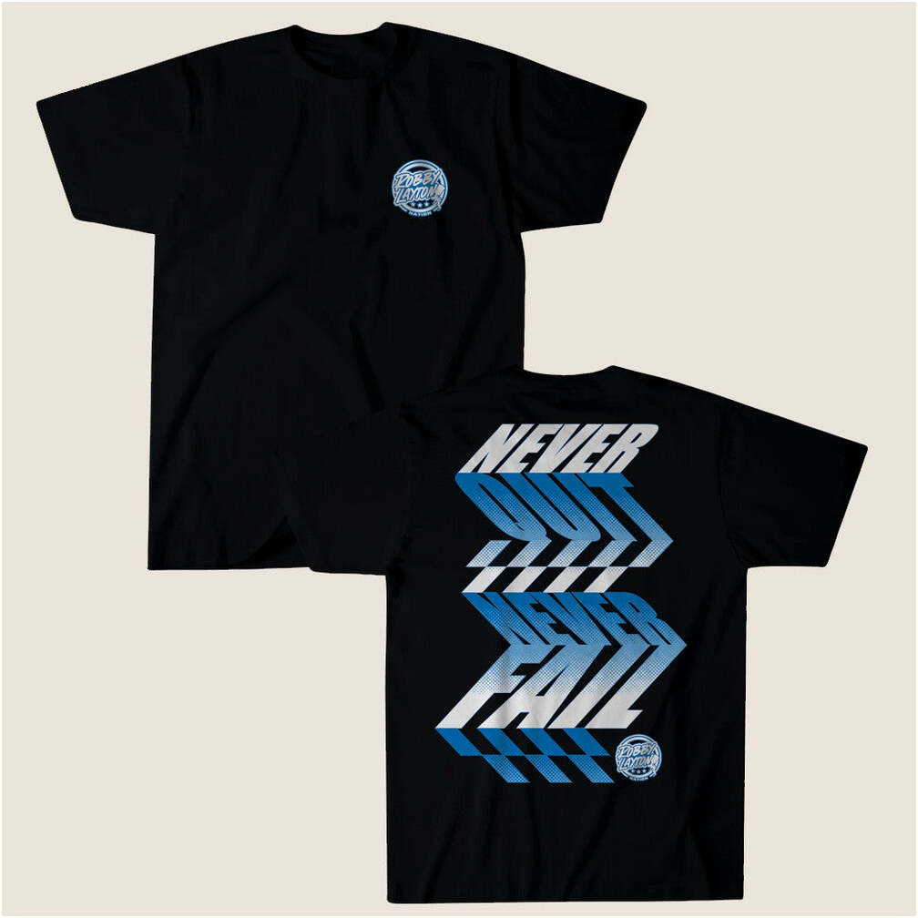 Robby Layton Merch Never Quit Never Fail T-Shirt Gifts For Best Friends Birthday Gifts For Her