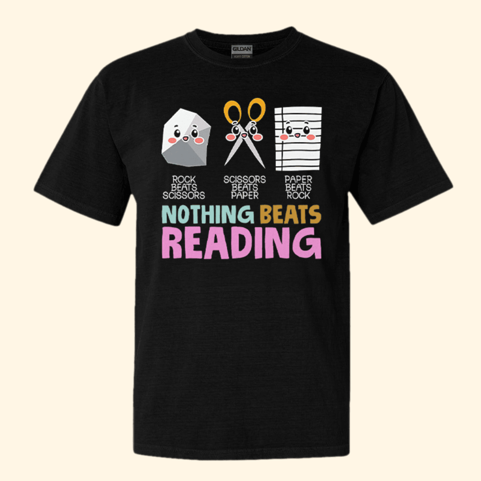 Rock Beats Scissors Scissors Beats Paper Paper Beats Rock Nothing Beats Reading Shirt Funny Tee