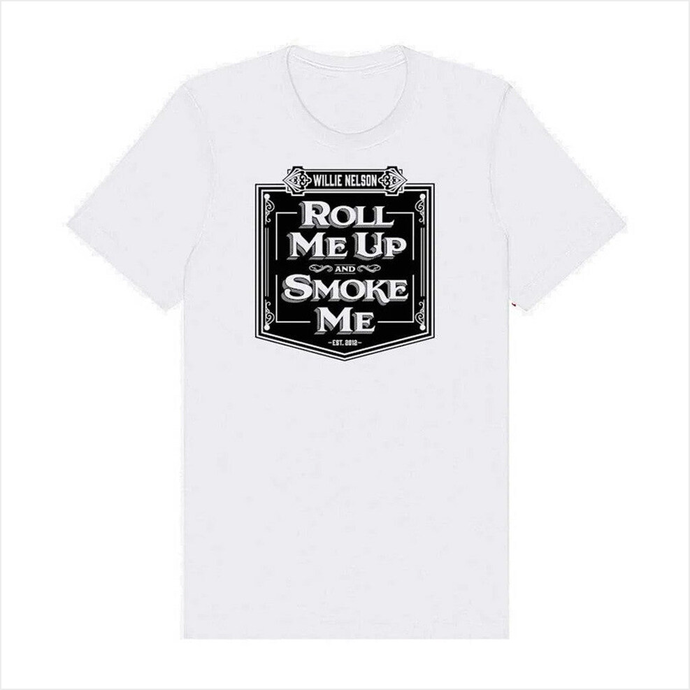 Roll Me Up And Smoke Me White T-Shirt Willie Nelson Merch Gifts For Husband Gifts For BFF