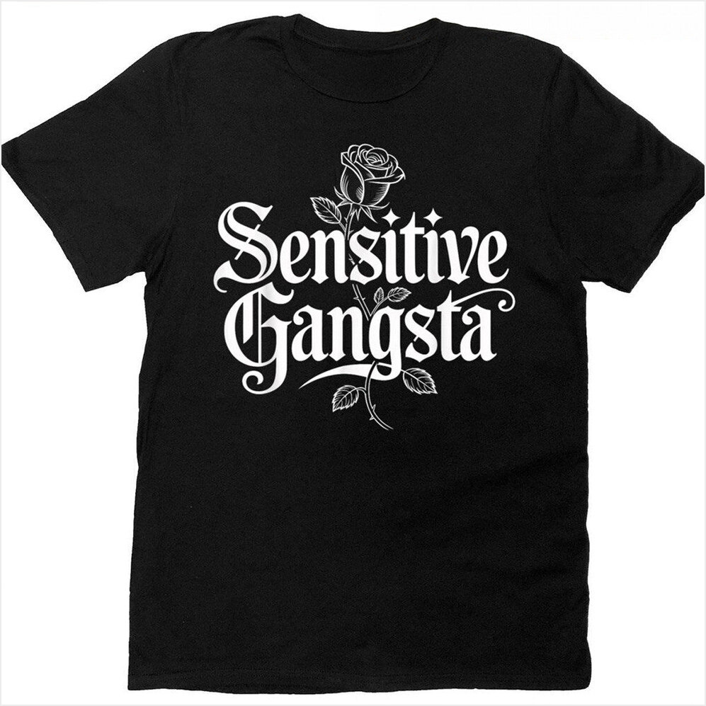 Rose Sensitive Gangsta T-Shirt Sensitive Gangsta Merch Gifts For Mother Best Friend Gifts