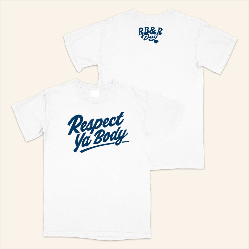 Ryb Respect Ya Body White Shirt Htmsports Merch Best Friend Gift Ideas BFF Birthday Gifts