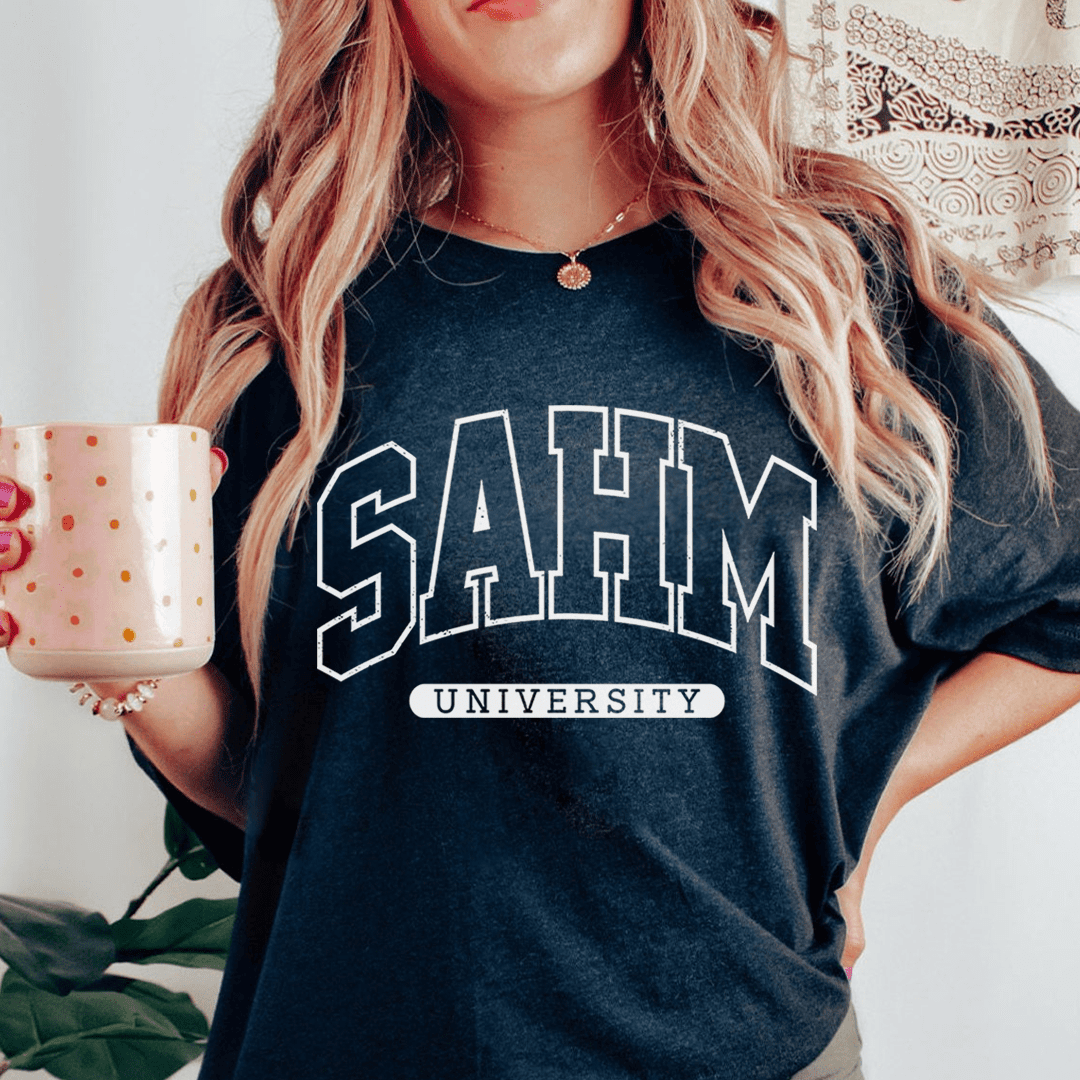 Sahm University T-Shirt Represent The Stay-At-Home Mom Life With Pride Shirt