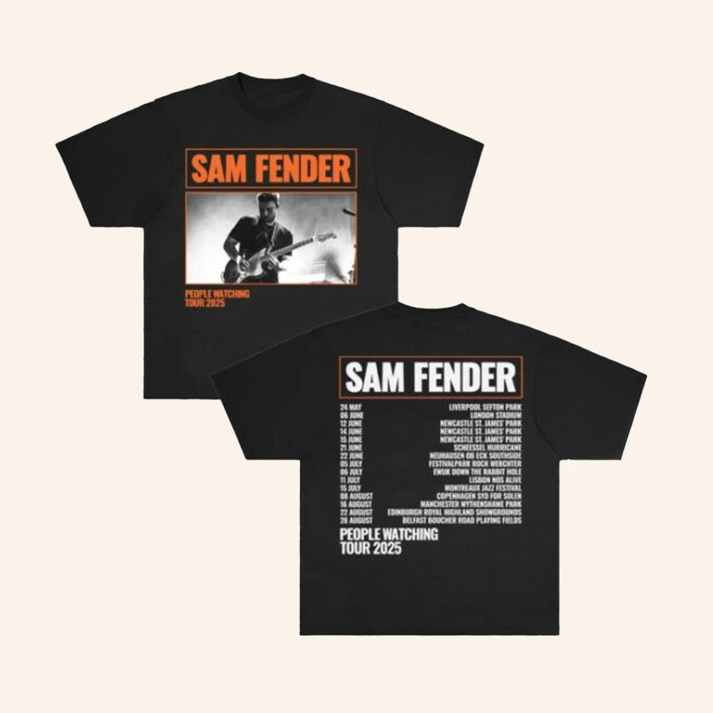 Sam Fender Merch People Watching Tour 2025 Dateback Shirt Gifts For Dudes