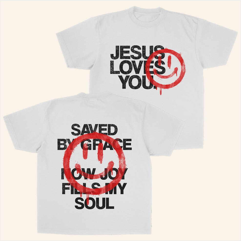 Saved By Grace T-Shirt Jesus Loves You Merch Birthday Gifts For Friends Christmas Presents