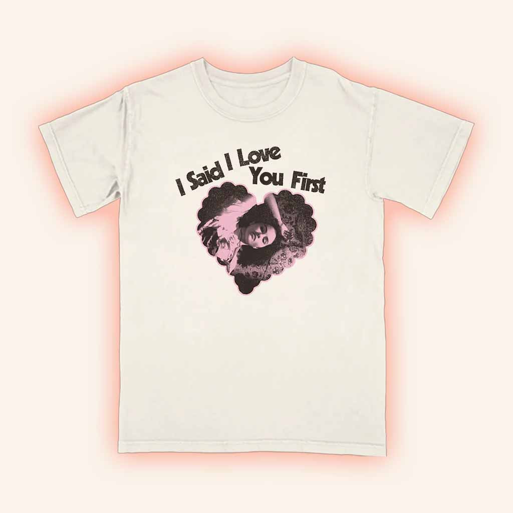Selena Gomez Merch I Said I Love You First T-Shirt Best Gift For Fans