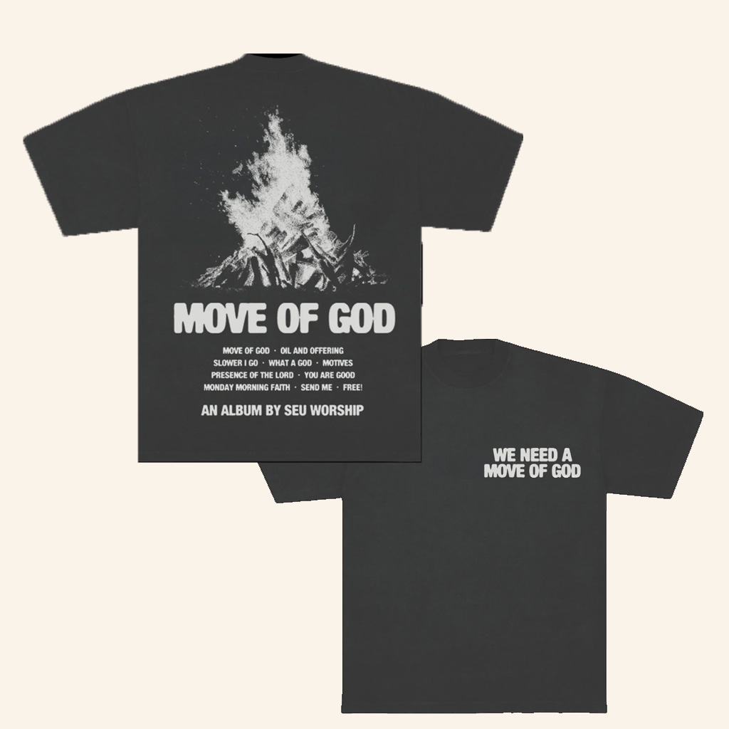 Seu Worship Merch Move Of God Shirt Presents For Dad