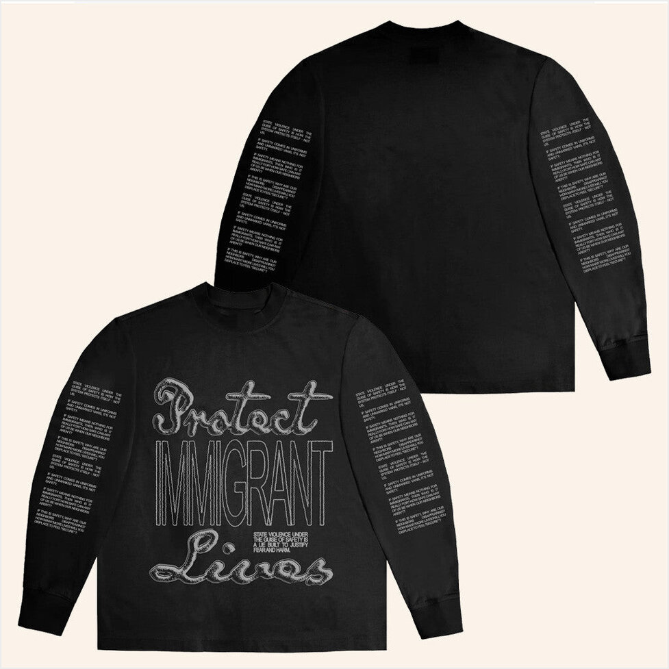 Shop Protect Immigrant Lives Long Sleeve T-Shirt Chnge Merch Black Birthday Gifts For Husband