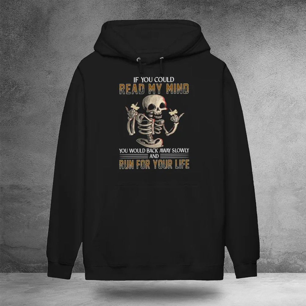 Skull If You Could Read My Mind Hoodie Skull Hoodie Funny Gifts For Men