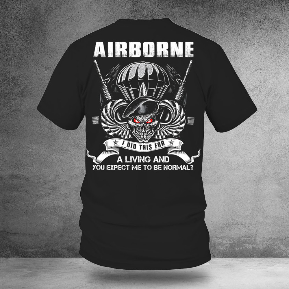 Skull With Guns Airborne I Did This For A Living Shirt Unique Gifts For Veterans
