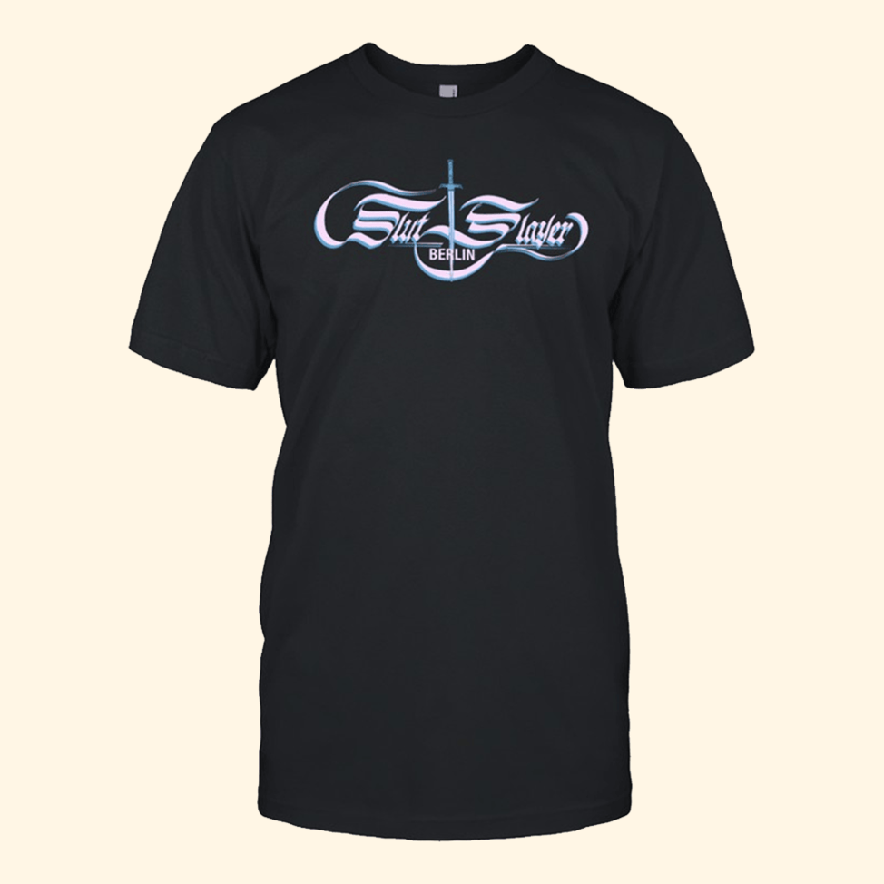 Slut Slayer Berlin Sword T-Shirt Overcompensating Merch Top 10 Father's Day Birthday Gifts