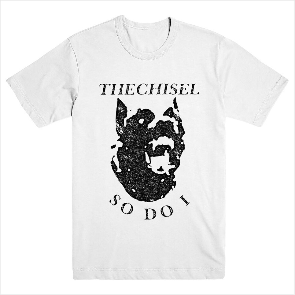 So Do I Shirt The Chisel Merch The Chisel Shirt Father'S Day Gifts For Metal Music Lovers