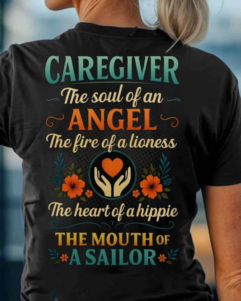 Soul Of Angel Caregiver Shirt Funny Quote T-Shirt Gifts For Dad