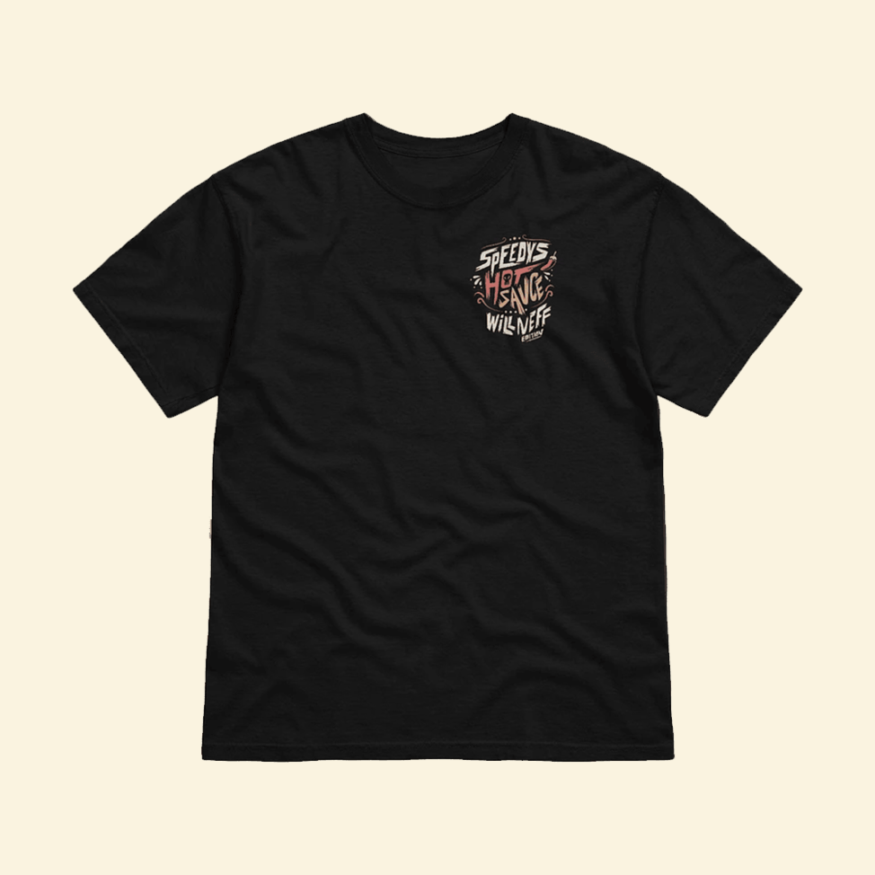 Speedy'S Will Neff Hot Sauce T-Shirt Will Neff Merch Gifts For Fans Gift Idea for Boyfriend