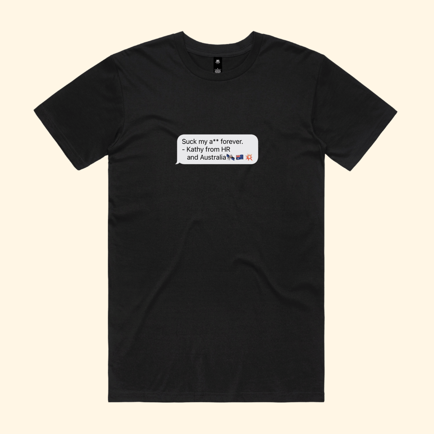 Suck My A Forever T Shirt Black Space Australia Merch Birthday Gifts For Best Friend