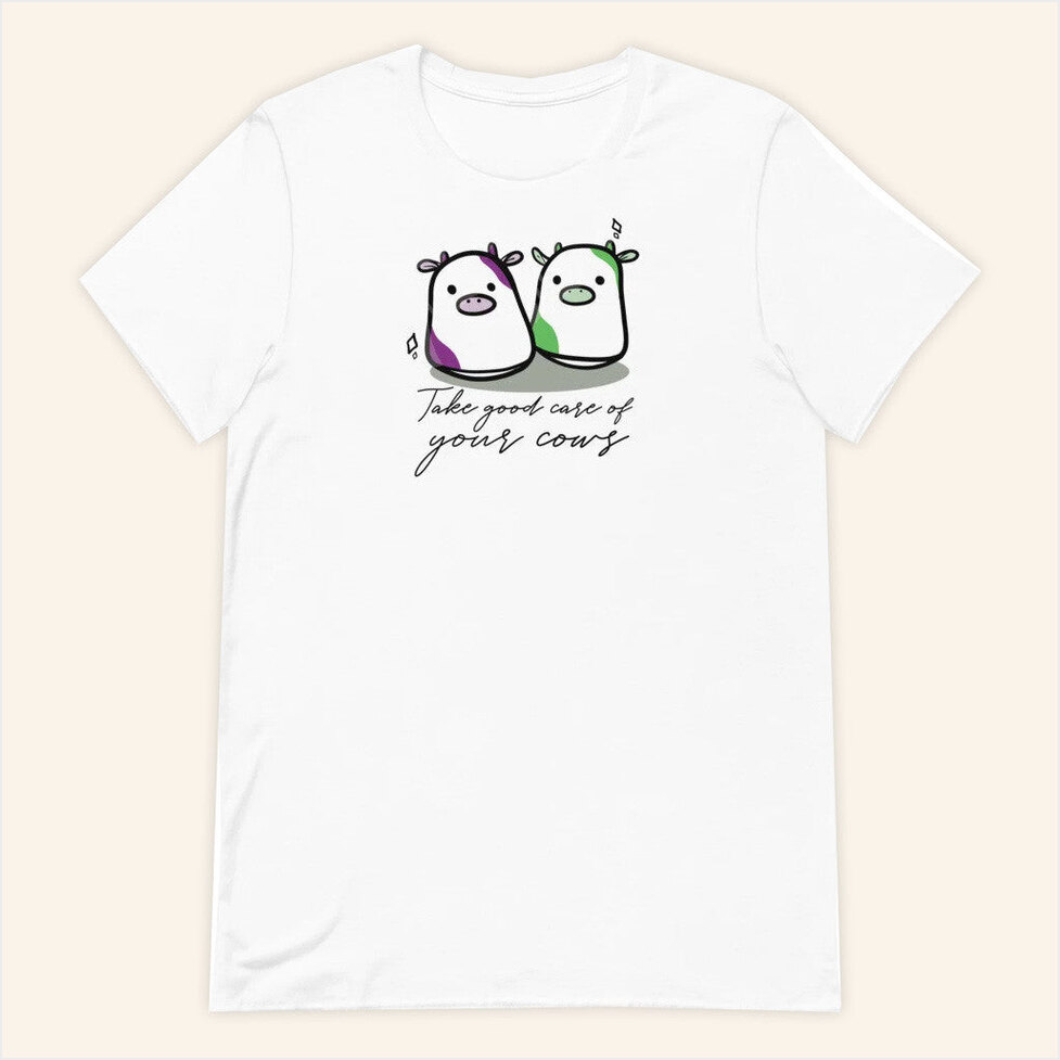 Take Good Care Of Your Cows T-Shirt Sounds Fake But Okay Merch Birthday Gifts For BFF