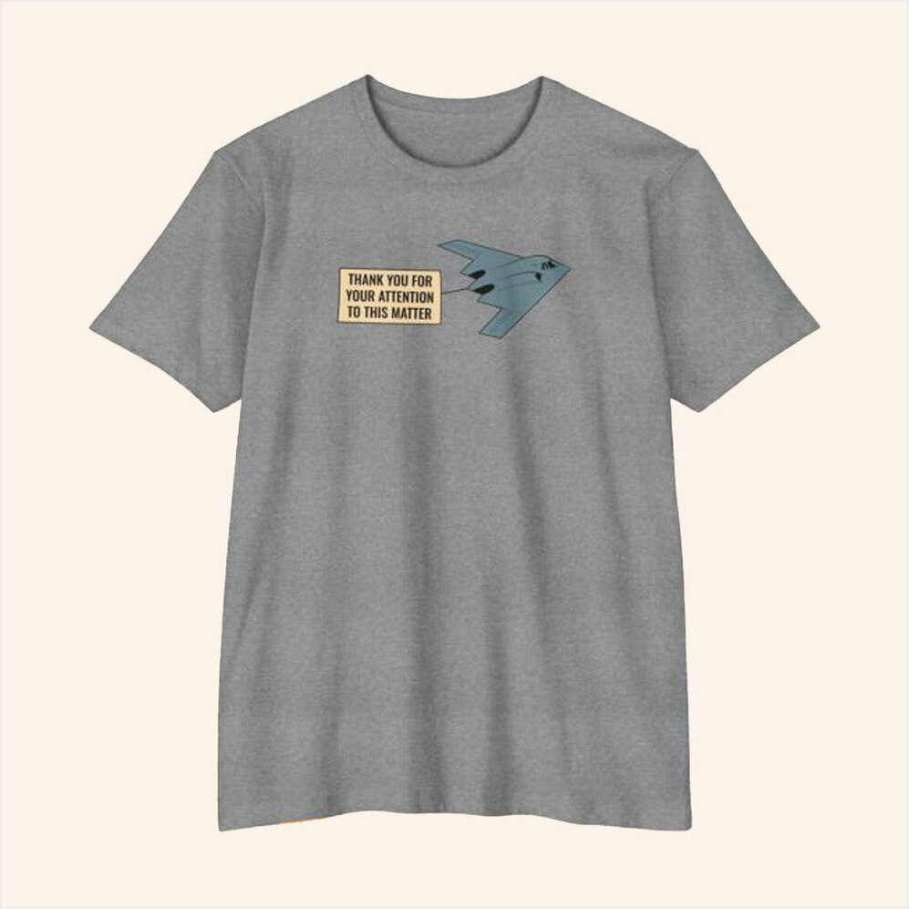Thank You For Your Attention T-Shirt Babylon Bee Merch Birthday Gift Ideas For Husband