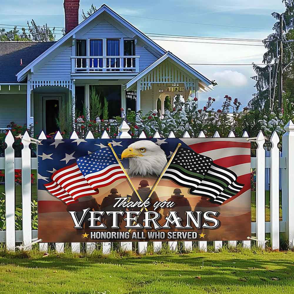 Thank You Veterans Honoring All Who Served Fence Banner USA Eagle Memorial Day Veteran Merch