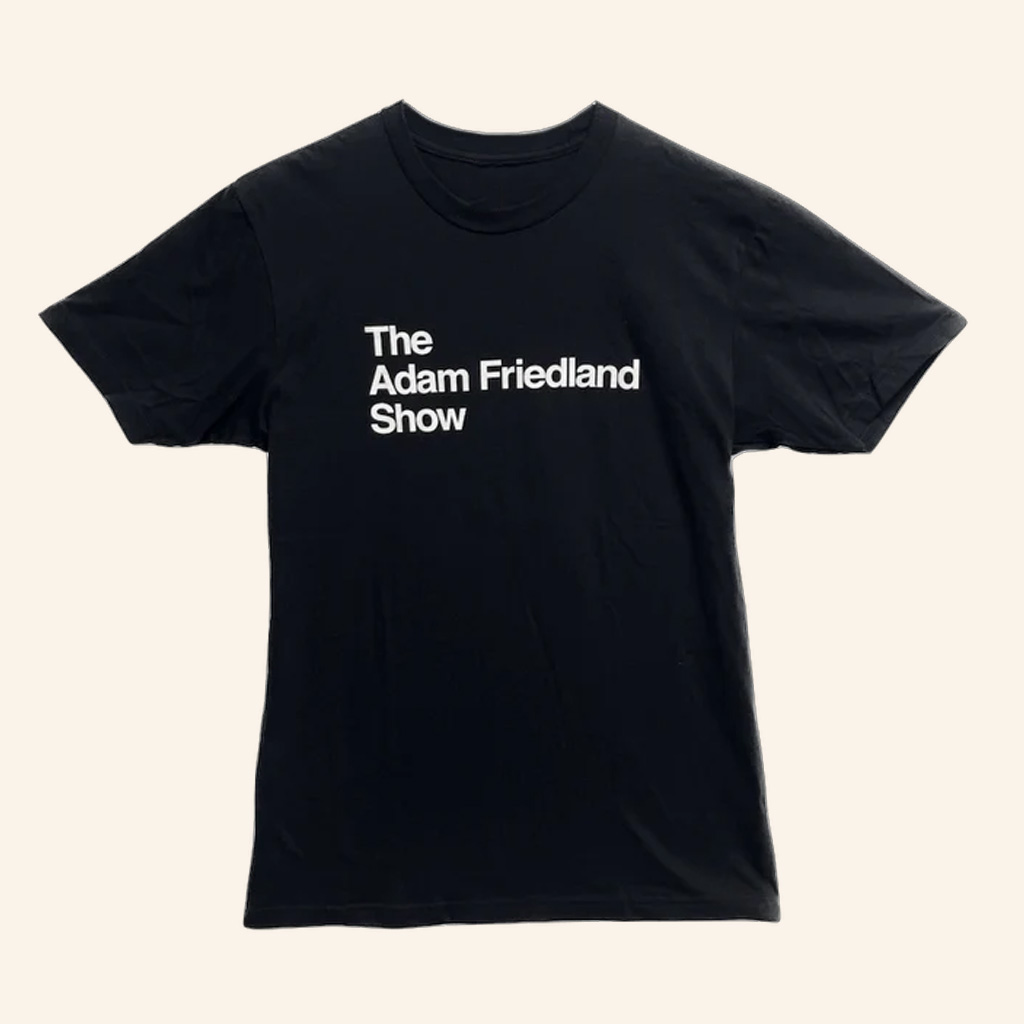 The Adam Friedland Merch The Adam Friedland Show T-Shirt Unique Gift For Men