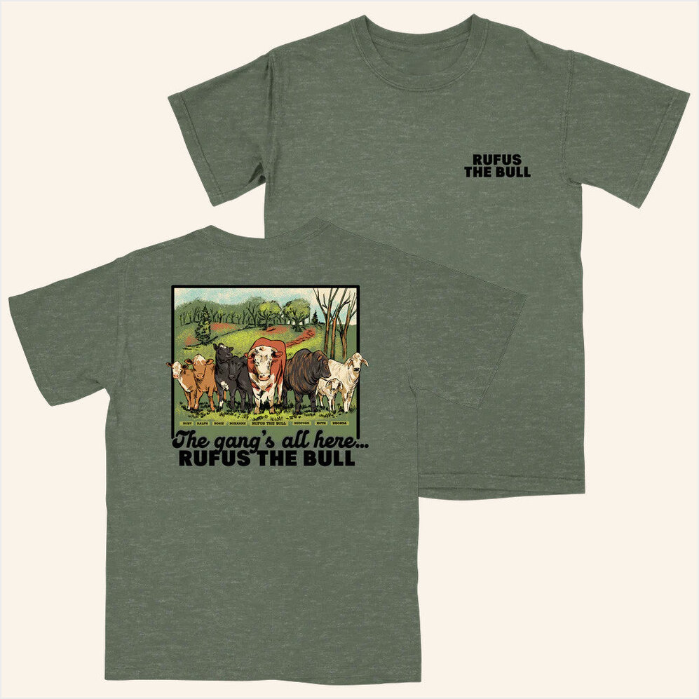 The Gang's All Here T-Shirt Rufus The Bull Merch Birthday Gifts For BFF Christmas Presents