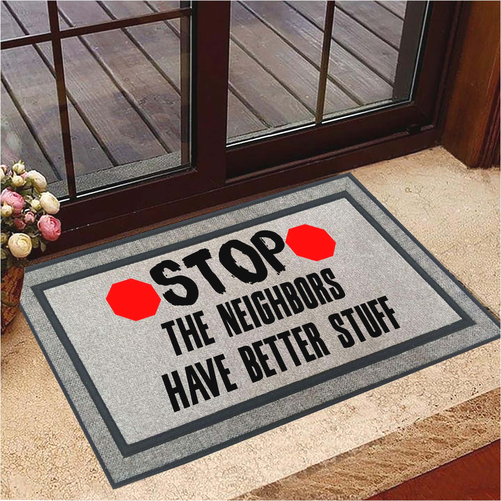 The Neighbors Have Better Stuff Doormat Hilarious Funny Front Door Mat Sayings Gifts For Fans