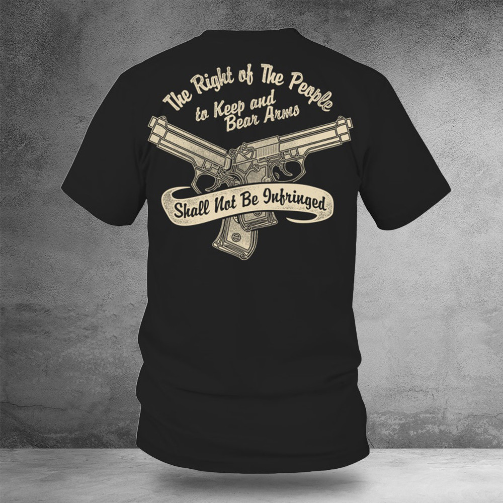 The Right Of The People To Keep And Bear Arms Shirt Gifts For Gun Owners