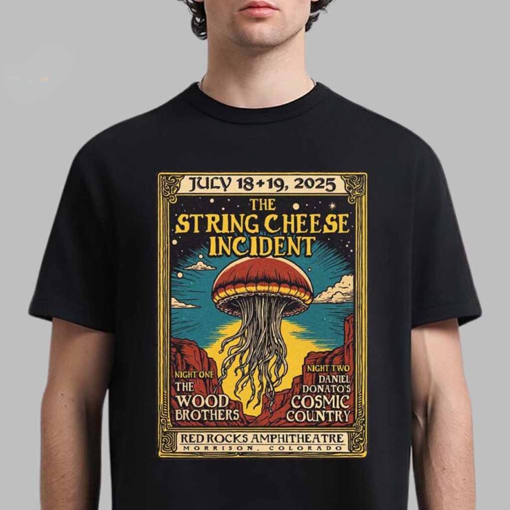 The String Cheese Incident Poster For Shows In Morrison Colorado At Red Rocks Amphitheatre On July 18 And 19 2025 T-Shirt Gifts For Dad