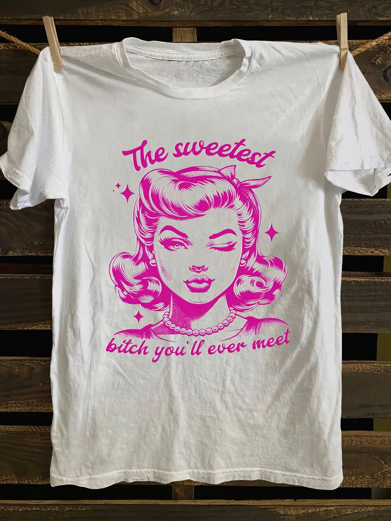 The Sweetest Bitch You'll Ever Meet T-shirt Best Gifts For New Moms