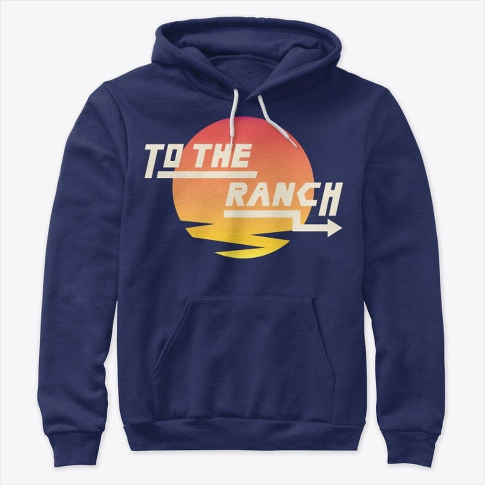 To The Ranch Hoodie Cinnamontoastken Merch Birthday Gifts For Husband Gifts For Friends