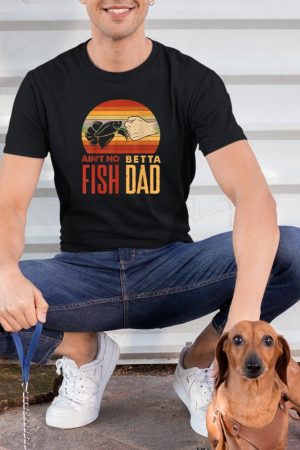 Aquascaping - Ain’t No Betta Fish Dad Funny Aquarium T-Shirt