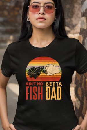 Aquascaping - Ain’t No Betta Fish Dad Funny Aquarium T-Shirt