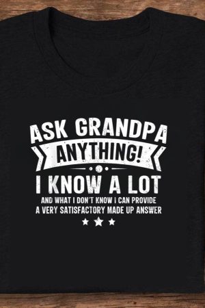 Ask Grandpa Anything Funny Grandfather Joke Fathers Day T-Shirt
