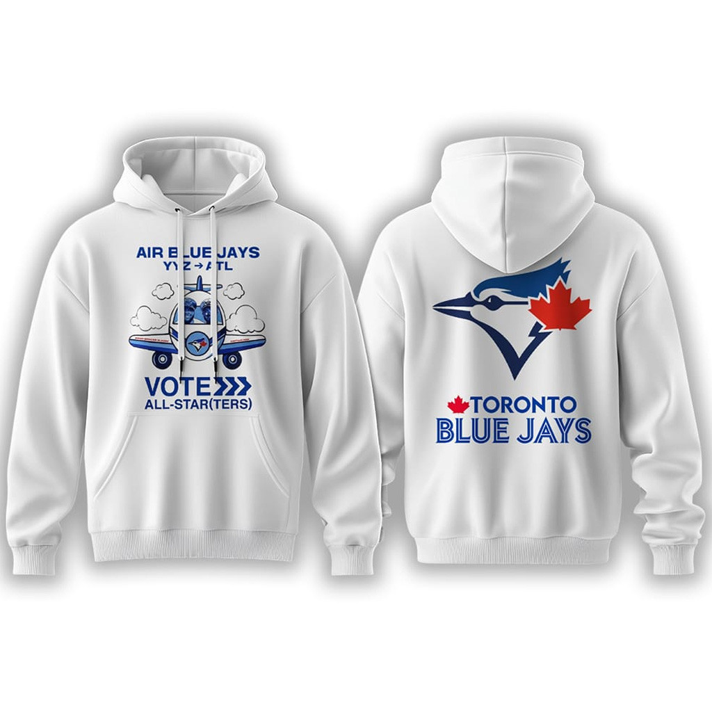 Toronto Blue Jays Air Blue Jays Vote All Star 2025 Hoodie Blue Jays Merch Dad Gifts