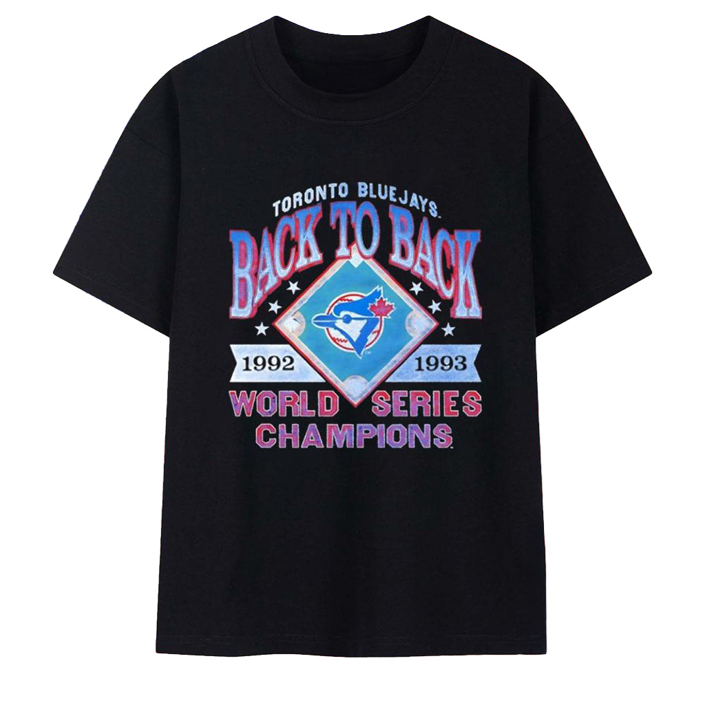Toronto Blue Jays Back To Back World Series Champions 1992 1993 T-Shirt Toronto Blue Jays Merch