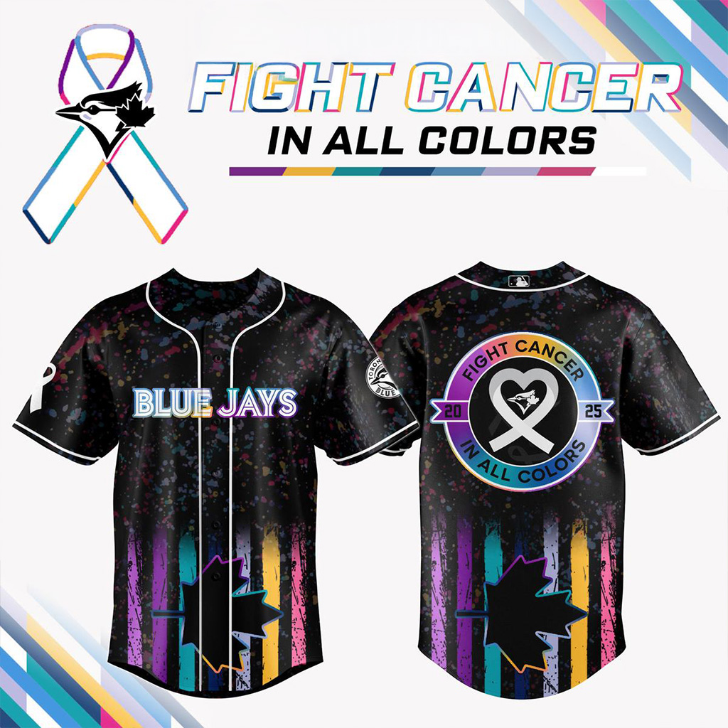 Toronto Blue Jays Fight Cancer In All Color 2025 Jersey Toronto Blue Jays Merch Fans Gifts
